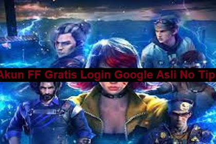 99 Akun FF Gratis Login Google Asli No Tipu 2024